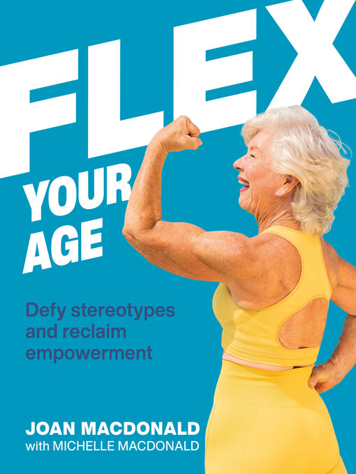 Title details for Flex Your Age by Joan MacDonald - Available